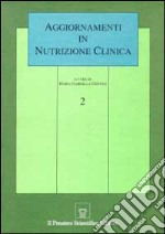 Aggiornamenti in nutrizione clinica. Vol. 2 libro