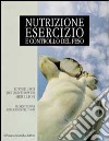 Nutrizione, esercizio e controllo del peso libro di Fox Edward Bowers Richard Foss Merle