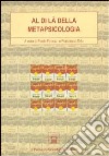 Al di là della metapsicologia. Problemi e soluzioni della psicoanalisi statunitense libro