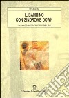 Il bambino con sindrome Down. Tecniche di intervento nei primi anni libro