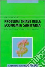 Problemi chiave della economia sanitaria