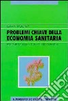 Problemi chiave della economia sanitaria libro