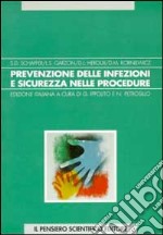 Prevenzione delle infezioni e sicurezza nelle procedure libro