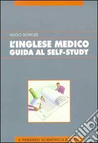 L'inglese medico. Guida al self-study