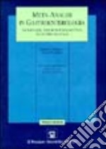 Meta-analisi in gastroenterologia. Incertezze, apporto conoscitivo, aiuto decisionale libro