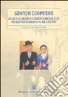 Genitori competenti. Scale di valutazione comportamentale (SVC) per genitori di bambini da due a sei mesi libro di Laicardi Caterina