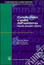 Cartella clinica e qualità dell'assistenza. Passato, presente e futuro libro