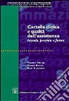 Cartella clinica e qualità dell'assistenza. Passato, presente e futuro libro