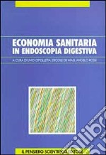 L'economia sanitaria in endoscopia digestiva libro