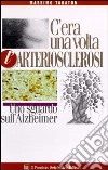 C'era una volta l'arteriosclerosi libro