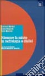 Misurare la salute in nefrologia e dialisi. La valutazione della qualità di vita