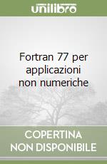 Fortran 77 per applicazioni non numeriche