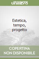 Estetica, tempo, progetto libro