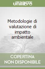 Metodologie di valutazione di impatto ambientale libro