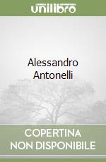 Alessandro Antonelli libro