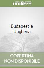 Budapest e Ungheria