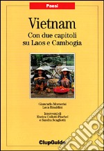 Vietnam. Con due capitoli su Laos e Cambogia libro