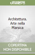 Architettura. Arte nella Marsica