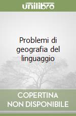 Problemi di geografia del linguaggio