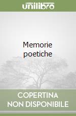 Memorie poetiche libro