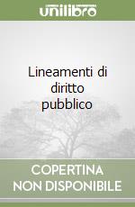 Lineamenti di diritto pubblico libro