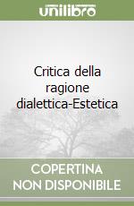 Critica della ragione dialettica-Estetica libro