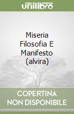 Miseria Filosofia E Manifesto (alvira)