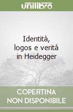 Identità, logos e verità in Heidegger libro