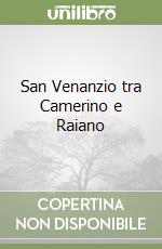 San Venanzio tra Camerino e Raiano