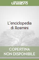 L'enciclopedia di Rosmini libro