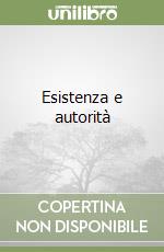 Esistenza e autorità libro