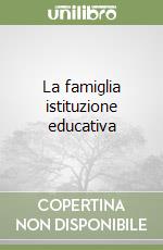 La famiglia istituzione educativa libro