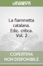 La fiammetta catalana. Ediz. critica. Vol. 2