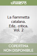 La fiammetta catalana. Ediz. critica. Vol. 2 libro