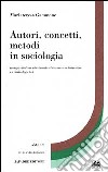 Autori, concetti, metodi in sociologia (con particolare riferimento alle tematiche formative e criminologiche) libro