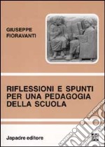 Riflessioni e spunti per una pedagogia della scuola libro