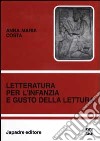 Letteratura per l'infanzia e gusto della lettura libro