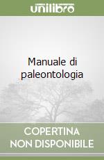 Manuale di paleontologia libro