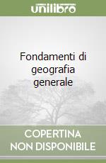 Fondamenti di geografia generale (1)