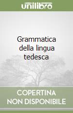 Grammatica della lingua tedesca