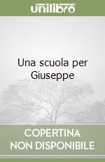 Una scuola per Giuseppe