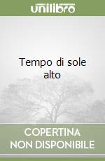 Tempo di sole alto libro