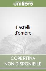 Fastelli d'ombre