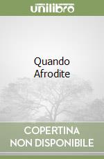 Quando Afrodite libro