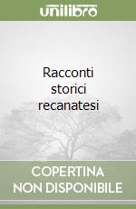 Racconti storici recanatesi libro