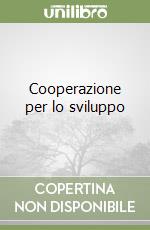 Cooperazione per lo sviluppo libro