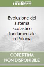 Evoluzione del sistema scolastico fondamentale in Polonia