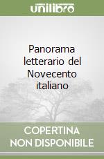 Panorama letterario del Novecento italiano libro