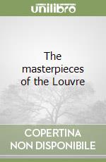 The masterpieces of the Louvre libro