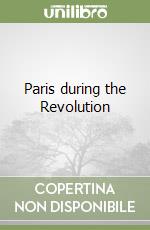 Paris during the Revolution